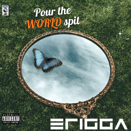 Erigga - Pour The World Spit