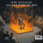 Dope Hackaliah - Jah Don Bless My Way
