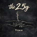 Tiimie – 2.5g Ft. Tiphe Tiimie - 2.5g Ft. Tiphe