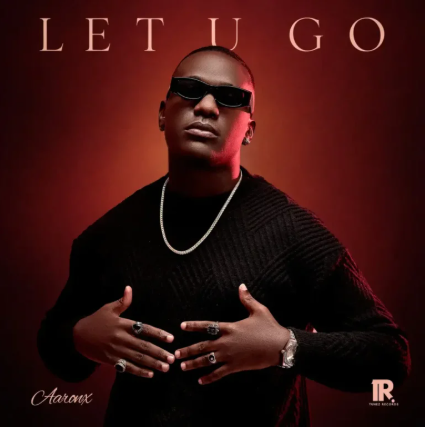 Aaronx – Let U Go
