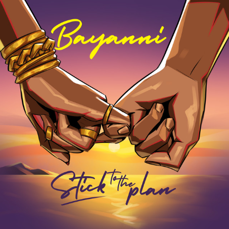 Bayanni - Stick To The Plan