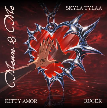 Skyla Tylaa - Mean 2 Me Ft. Ruger, Kitty Amor