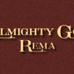 Rema - God Almighty
