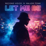The Second Voice - Let Me Be
