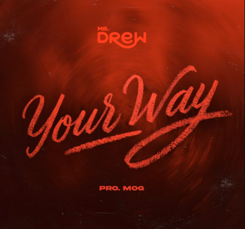 Mr Drew - Your Way