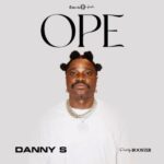 Danny S – OPE Danny S – OPE