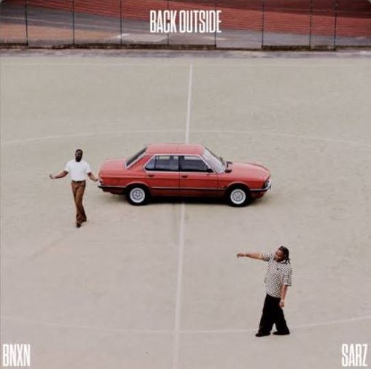 BNXN – Back Outside Ft. Sarz