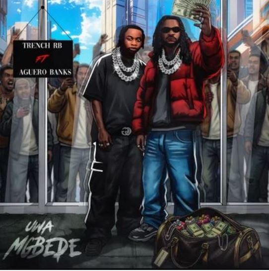 Trench RB – Uwa Mgbede Ft. Aguero Banks