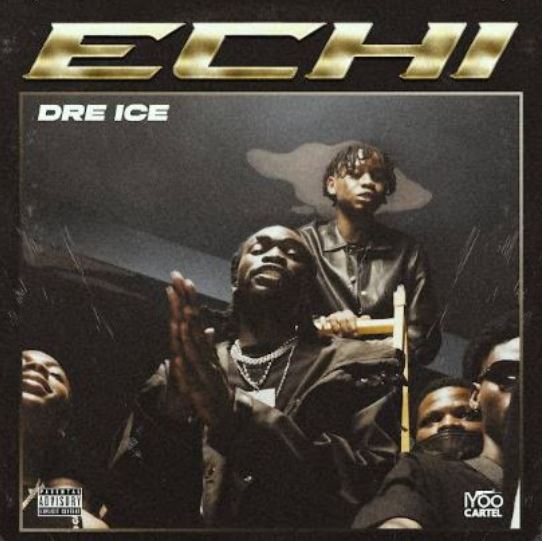 Dre Ice – Echi