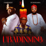Ojadiligbo – Ubadinmma Ft. Ifedioramma