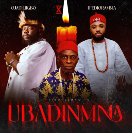 Ojadiligbo – Ubadinmma Ft. Ifedioramma