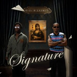 KiDi - Signature Ft. Lasmid