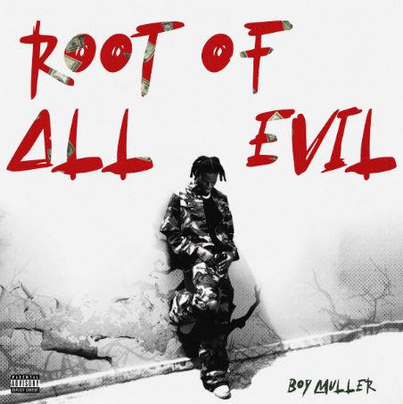Boy Muller - Root Of All Evil