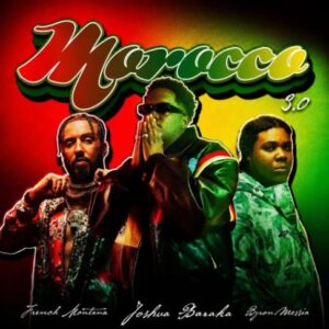 Joshua Baraka - Morocco 3.0 Ft. French Montana & Byron Messia