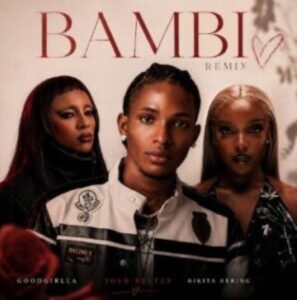 Josh Belter – Bambi (Remix) Ft. GoodGirl LA & Nikita Kering
