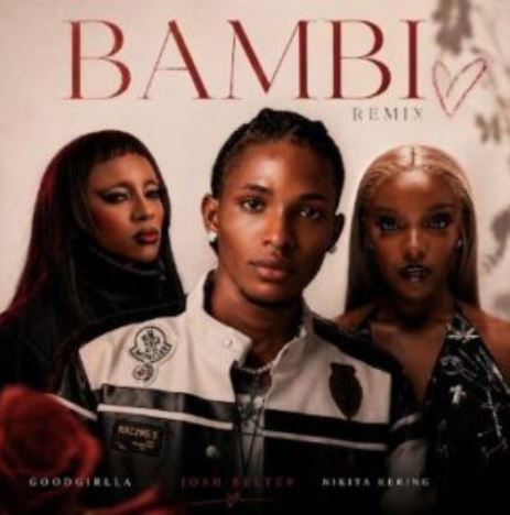 Josh Belter – Bambi (Remix) Ft. GoodGirl LA & Nikita Kering
