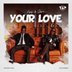 Loyey – Your Love Ft. Spyro