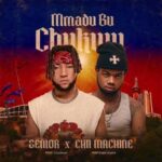 Senior Maintain - Mmadu Bu Chukwu Ft. Chii Machine