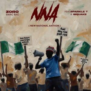 Zoro Swagbag - NNA (New National Anthem) Ft. Sparkle Tee & IBQuake