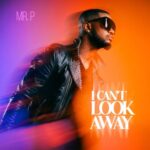 Mr P - I Can’t Look Away