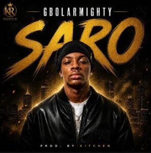 Gbolar Mighty - Saro